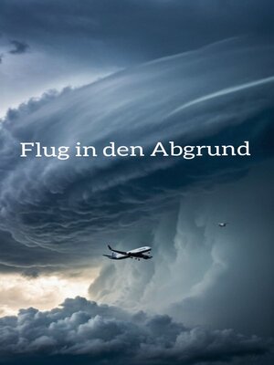 cover image of Flug in den Abgrund